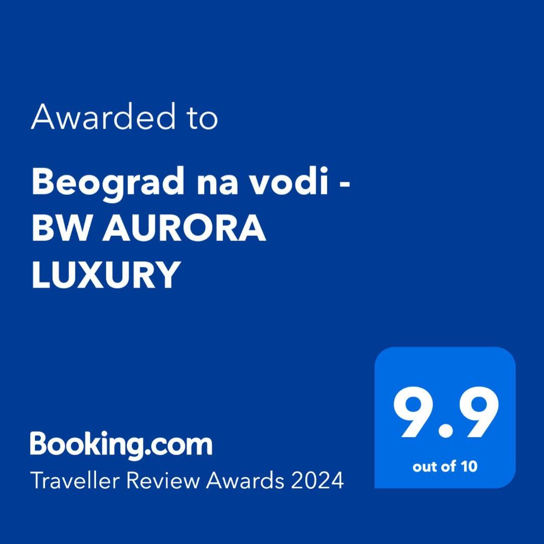 Beograd Na Vodi - BW Aurora Luxury Apartment Екстериор снимка